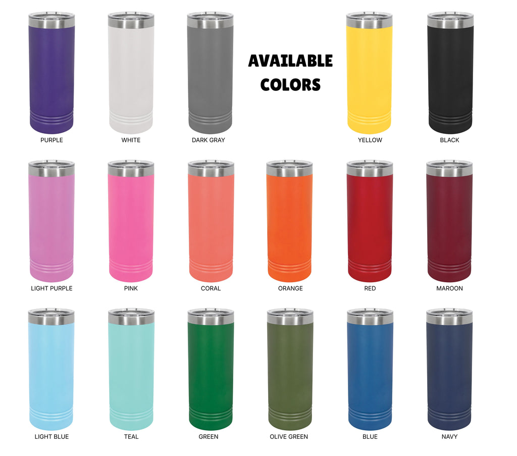 22oz Skinny Tumbler — Durable Powder-Finish Travel Cup (17 Colors)